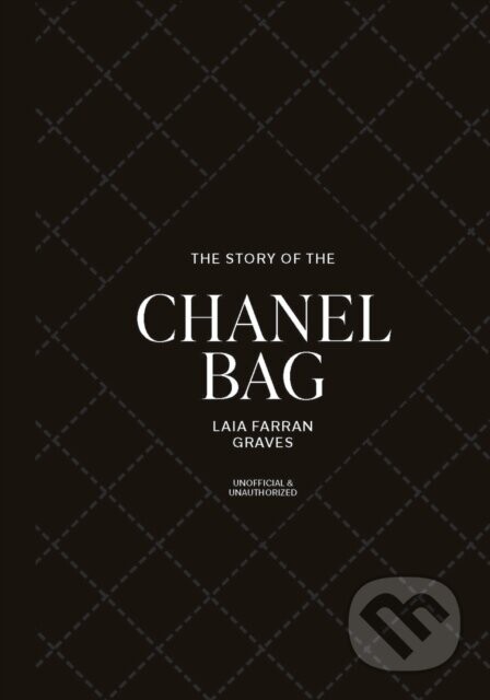 The Story of the Chanel Bag - Laia Farran Graves