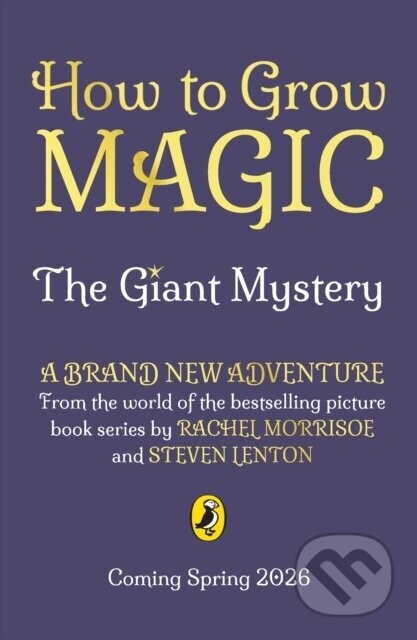 How to Grow Magic: The Giant Mystery - Rachel Morrisroe