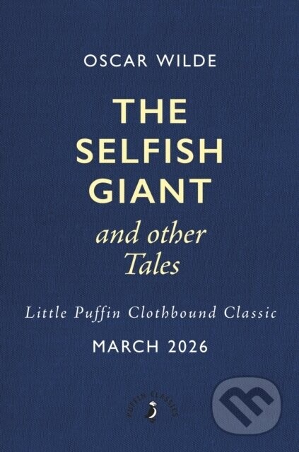 The Selfish Giant and Other Tales - Oscar Wilde