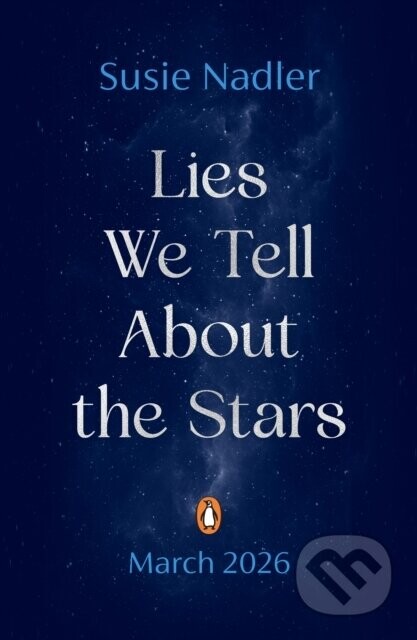 Lies We Tell About the Stars - Susie Nadler