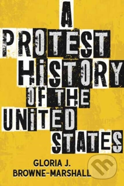 A Protest History of the United States - Gloria J. Browne-Marshall