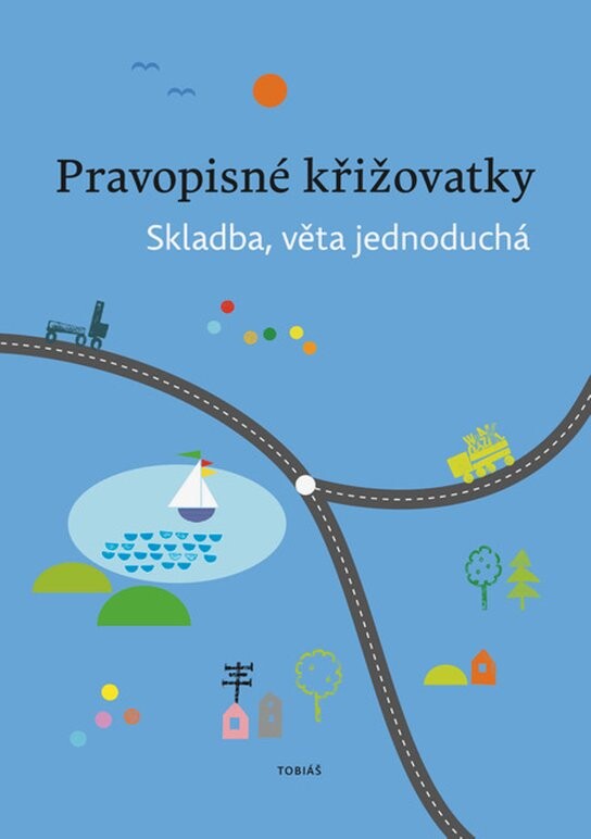 Pravopisné křižovatky Skladba, věta jednoduchá