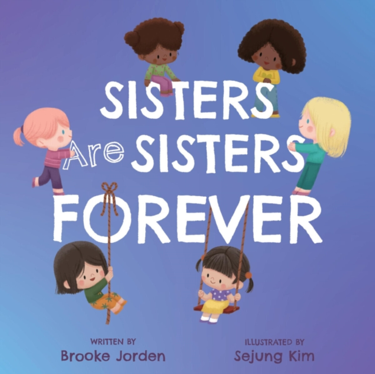 Sisters Are Sisters Forever - Brooke Jorden