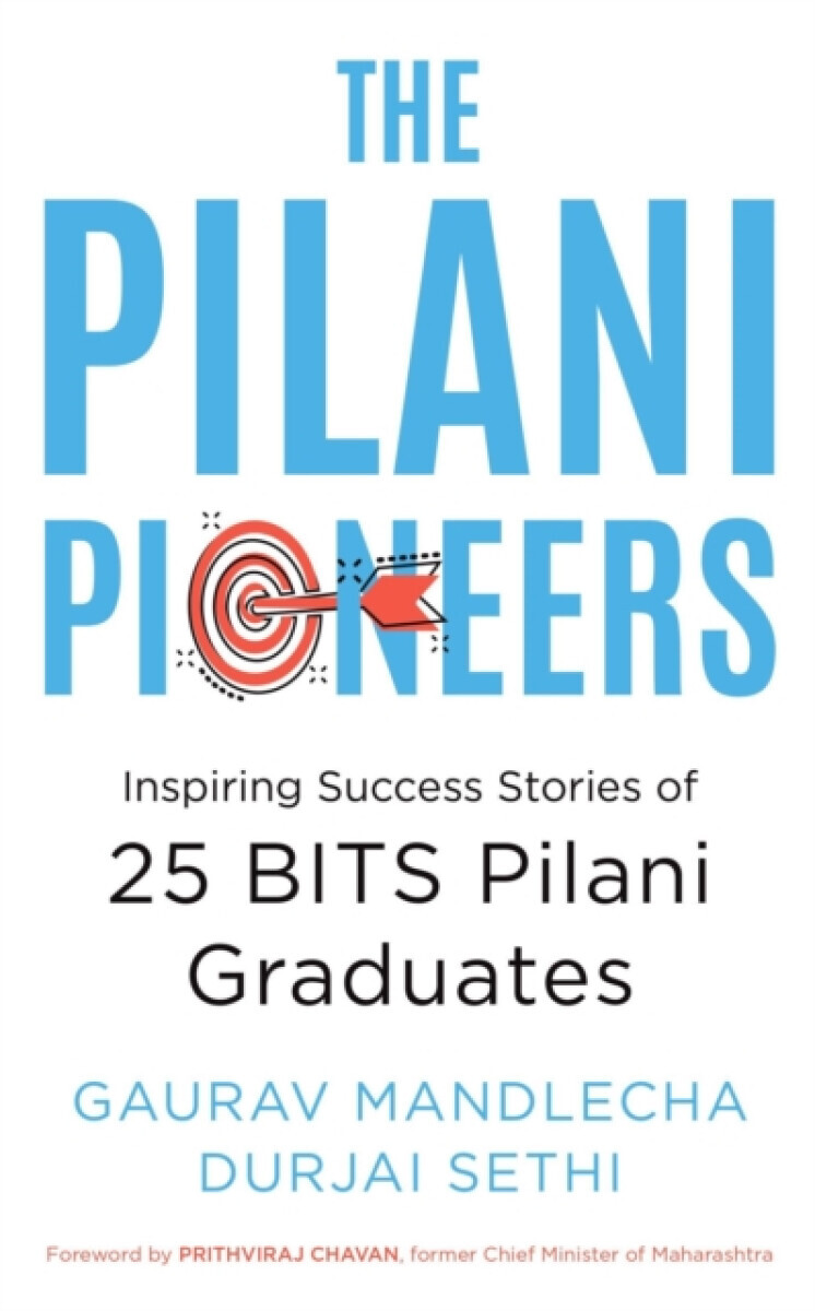 The Pilani Pioneers - Gaurav Mandlecha