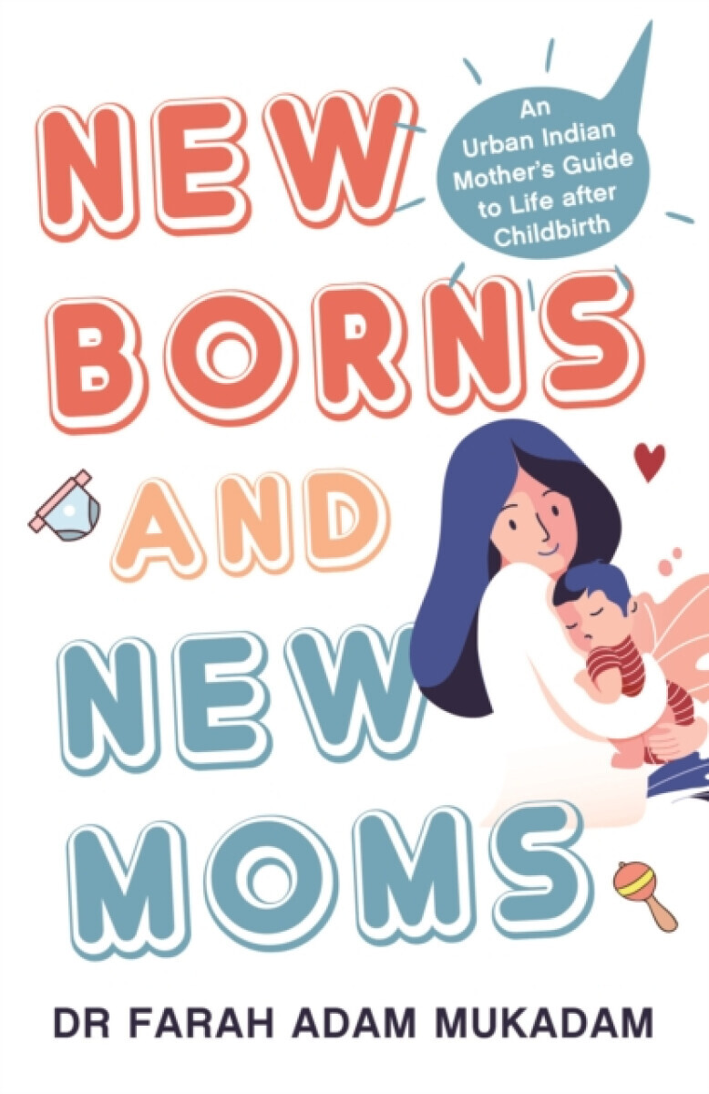 Newborns and New Moms - Dr Farah Adam