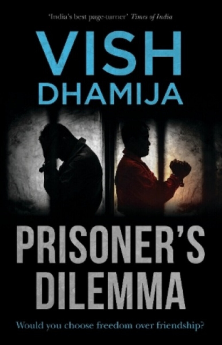 Prisoner's Dilemma - Vish Dhamija