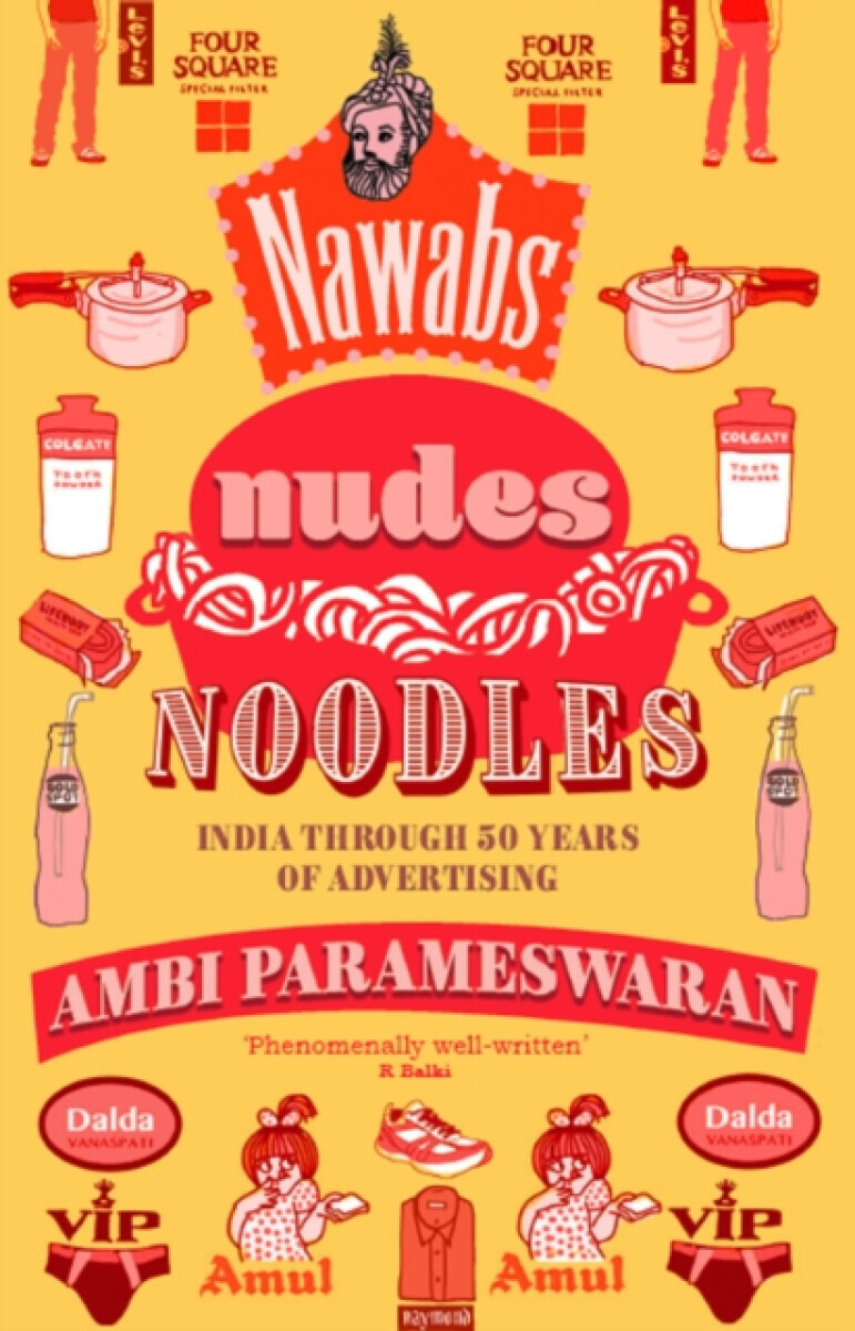 Nawabs, Nudes, Noodles - Ambi Parameswaran