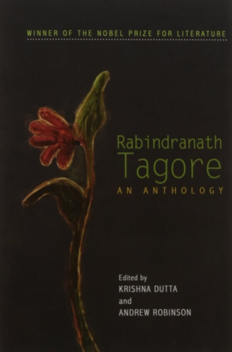Rabindranath Tagore : An Anthology - Tagore Rabindranath