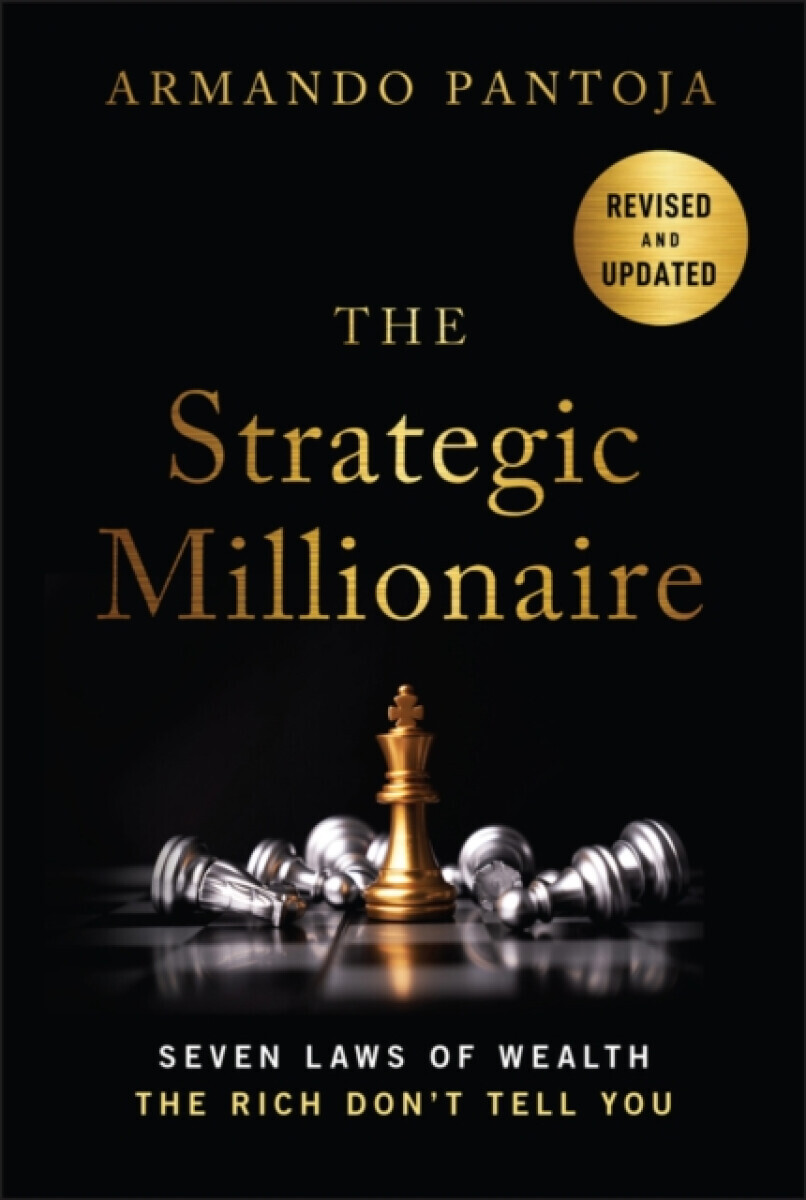 The Strategic Millionaire, Expanded Edition - Armando Pantoja
