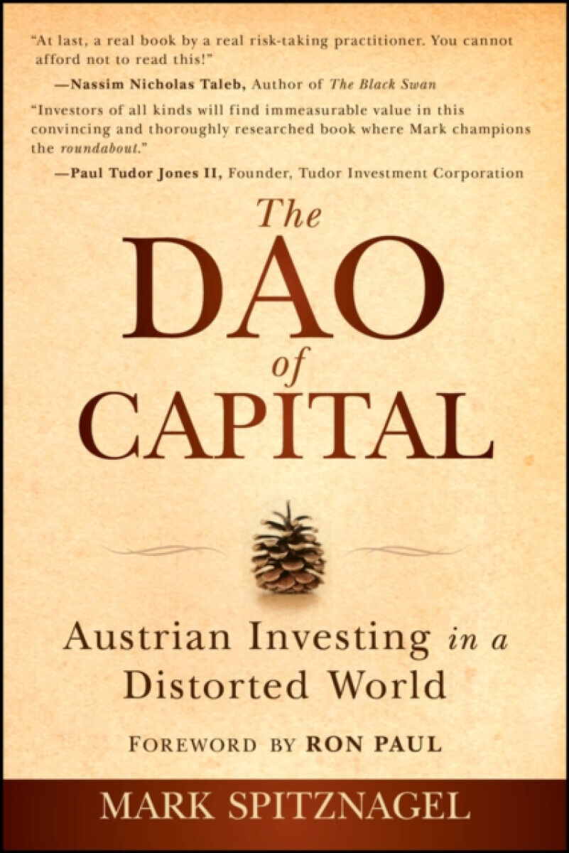 The Dao of Capital - Mark  Spitznagel