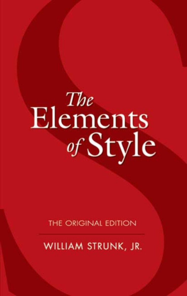 The Elements of Style - William, Jr. Strunk