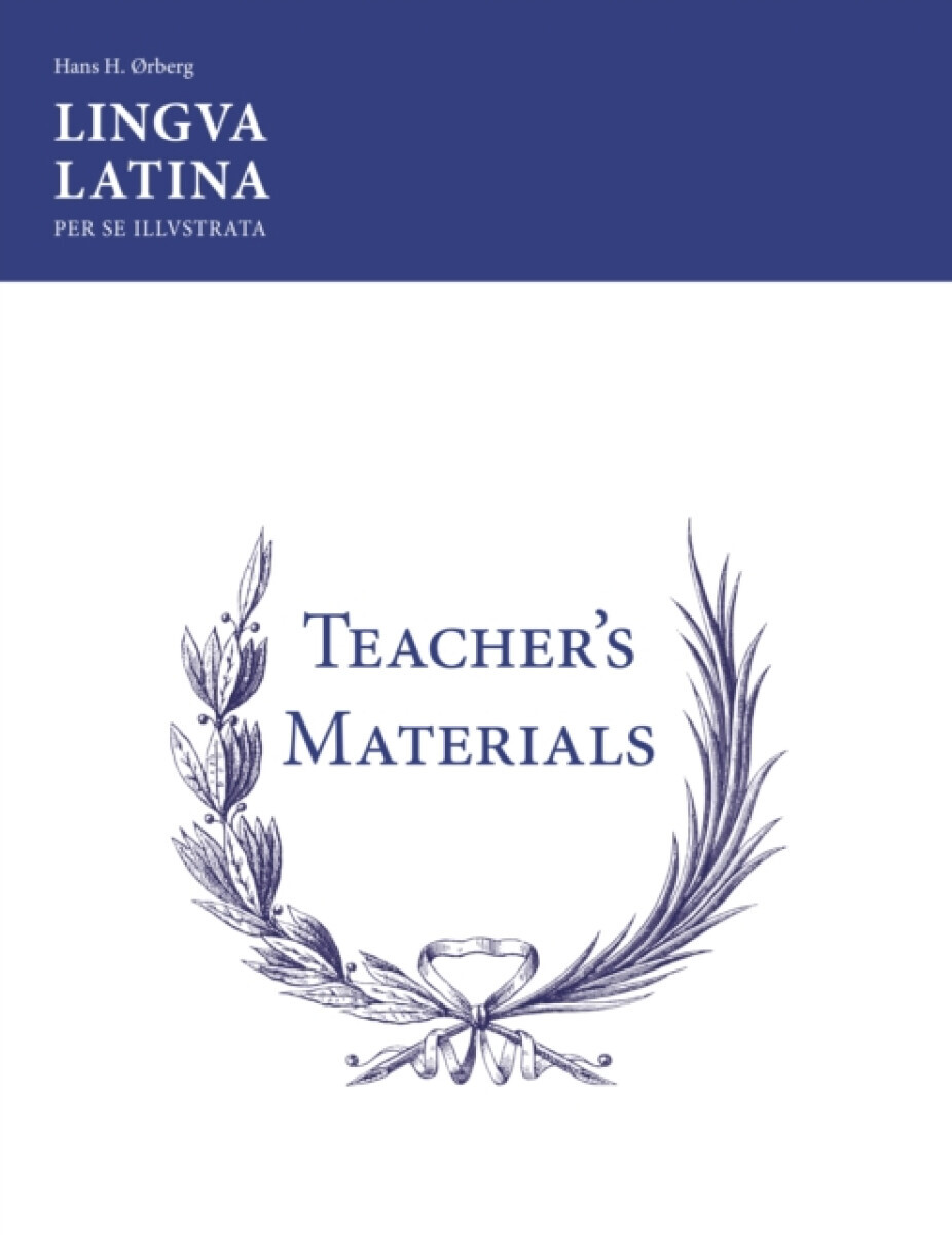 Lingua Latina: Teacher's Materials/Key - Hans H. Orberg