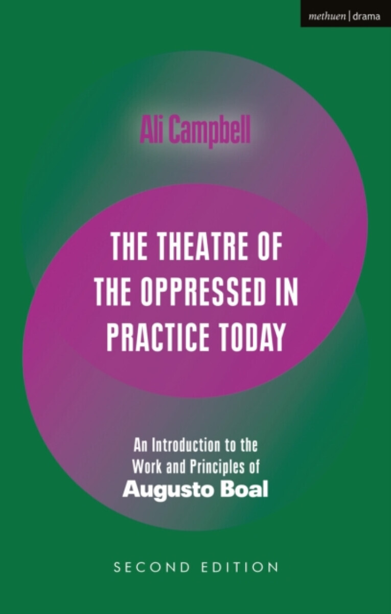 The Theatre of the Oppressed in Practice Today - Alistair Campbell