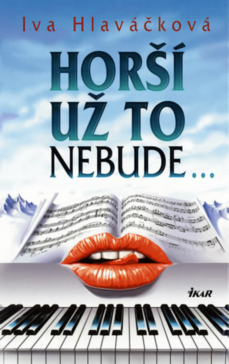 Horší už to nebude... (poškozená) - Iva Hlaváčková