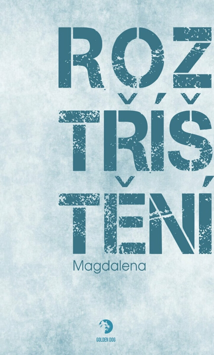 Roztříštění - Magdaléna