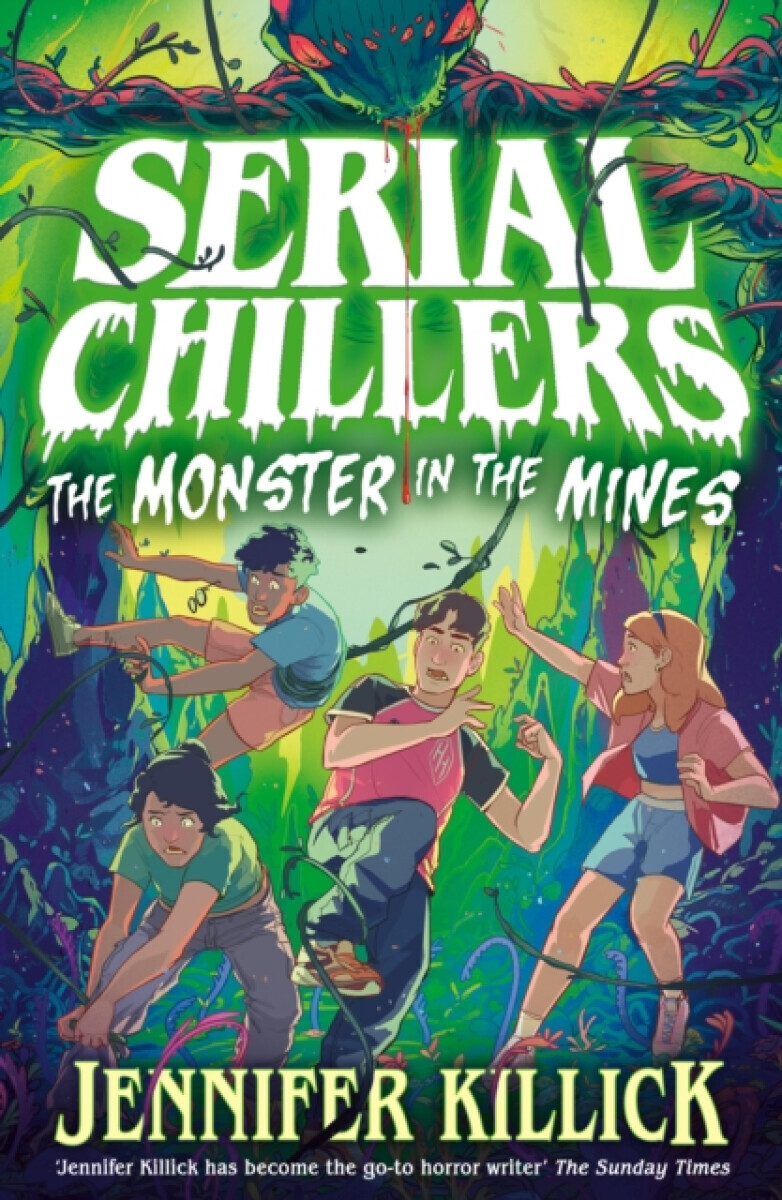Serial Chillers: Monster in the Mines - Jennifer Killick