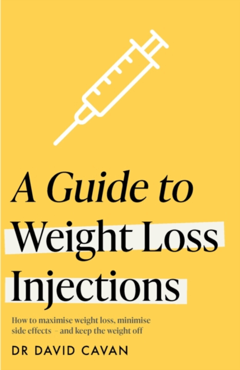 A Guide to Weight Loss Injections - Dr David Cavan
