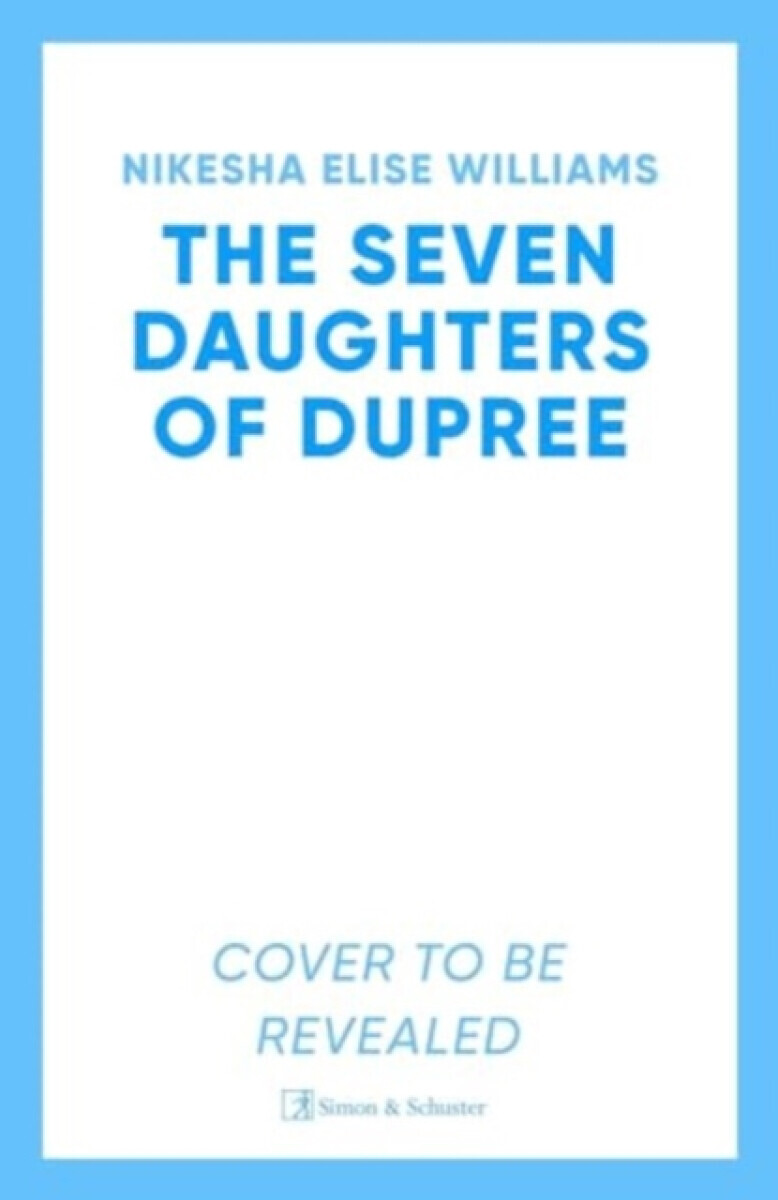 The Seven Daughters of Dupree - Nikesha Elise Williams
