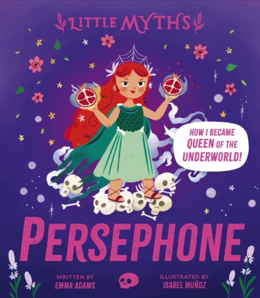 Little Myths: Persephone - Emma Adams