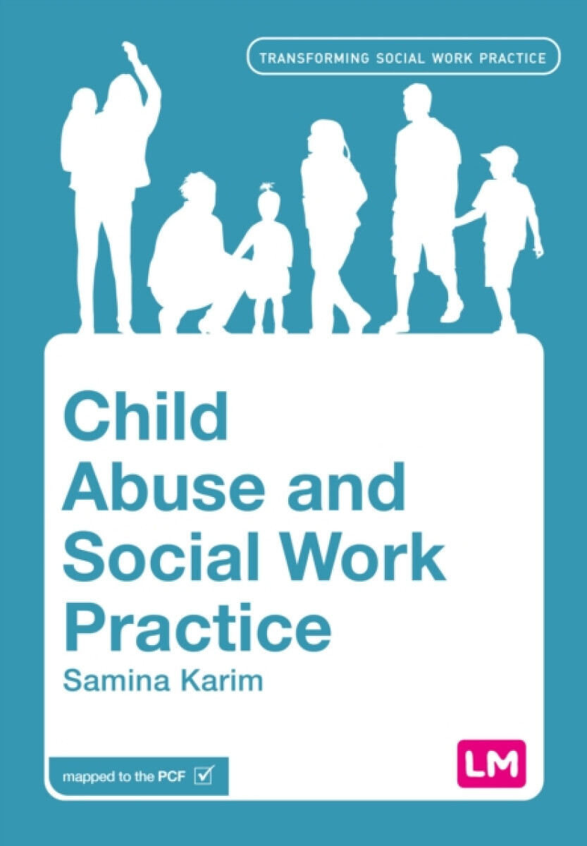 Child Abuse and Social Work Practice - Samina Karim