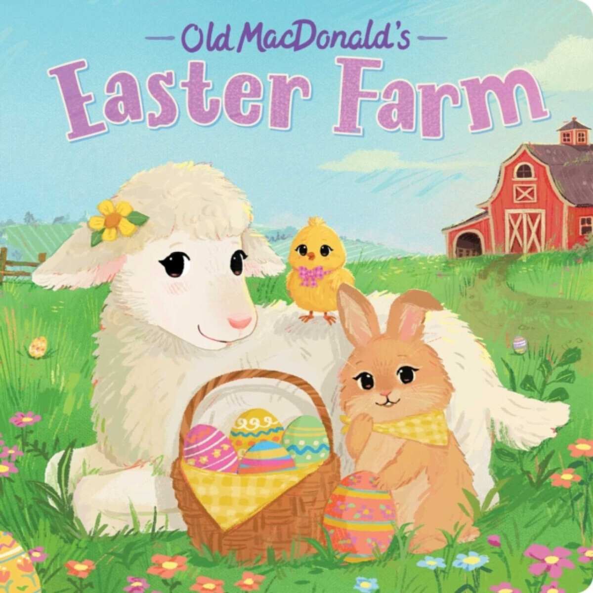 Old MacDonald's Easter Farm - Hannah Eliot