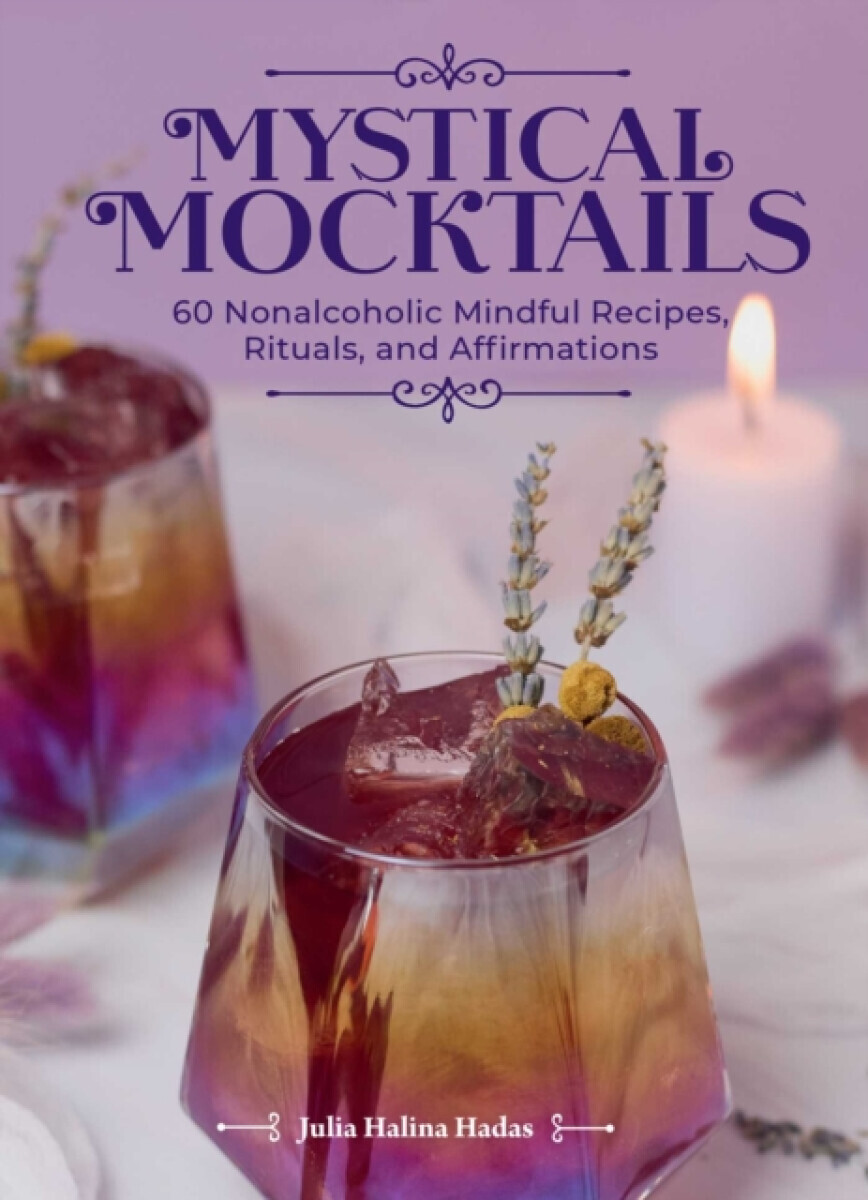 Mystical Mocktails - Julia Halina Hadas