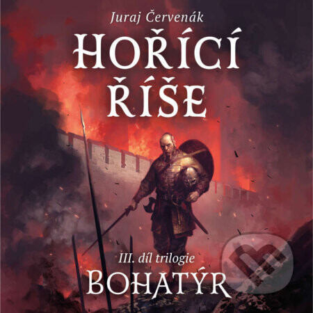 Hořící říše - Juraj Červenák