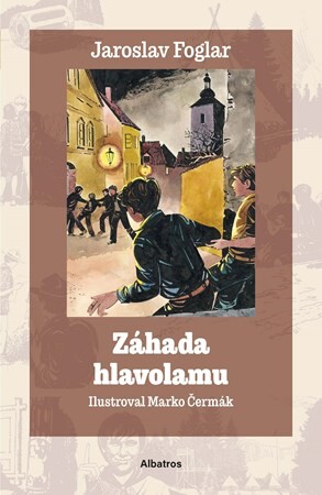 Záhada hlavolamu - Jaroslav Foglar, Marko Čermák