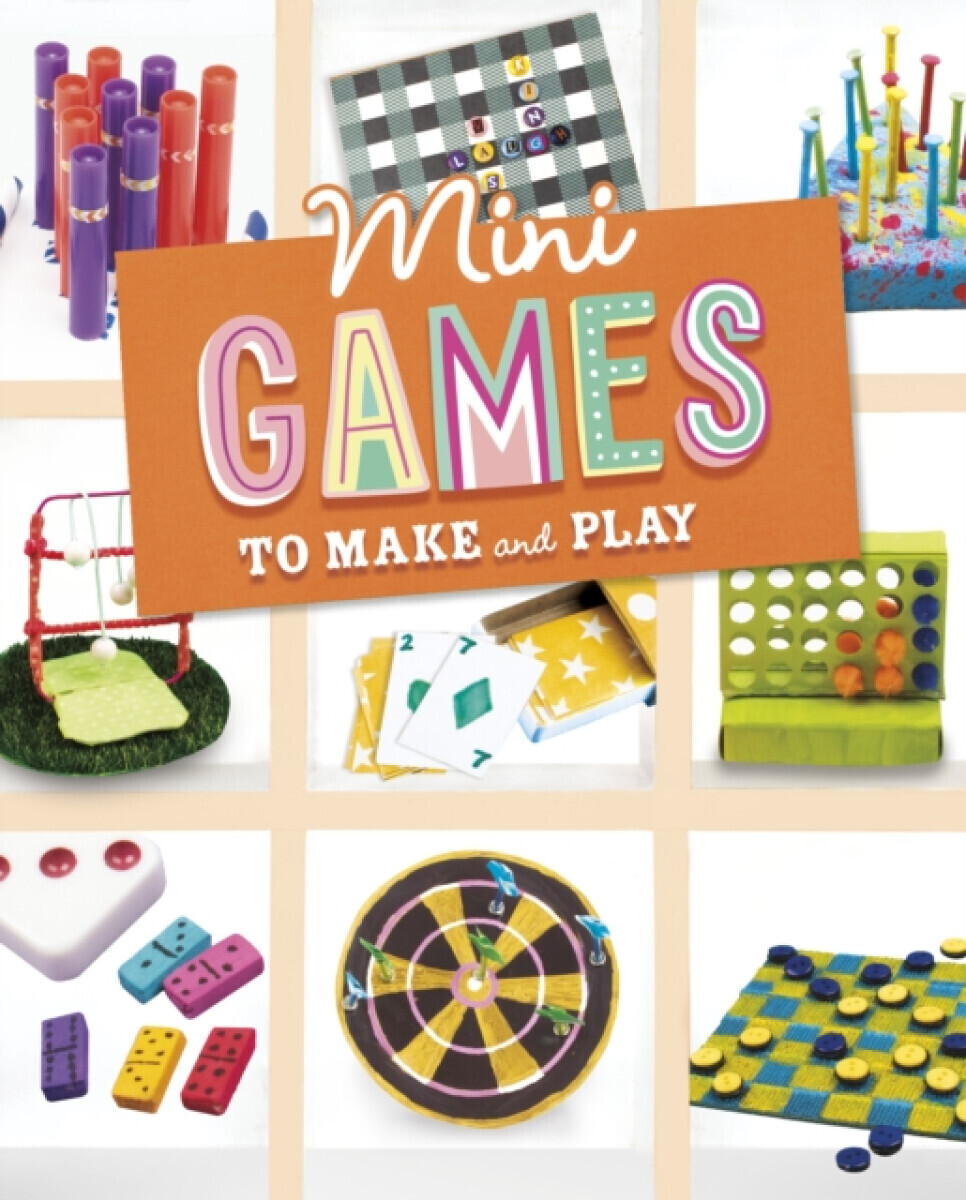 Mini Games to Make and Play - Ruthie Van Oosbree, Rebecca Amundson