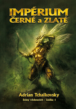 Impérium černé a zlaté (poškozená) - Adrian Tchaikovsky