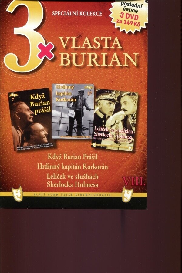 3xVlasta Burian 8 (Když Burian prášil/Hrdinný kapitán Korkorán/Lelíček ve službách S. Holmesa) - 3DV