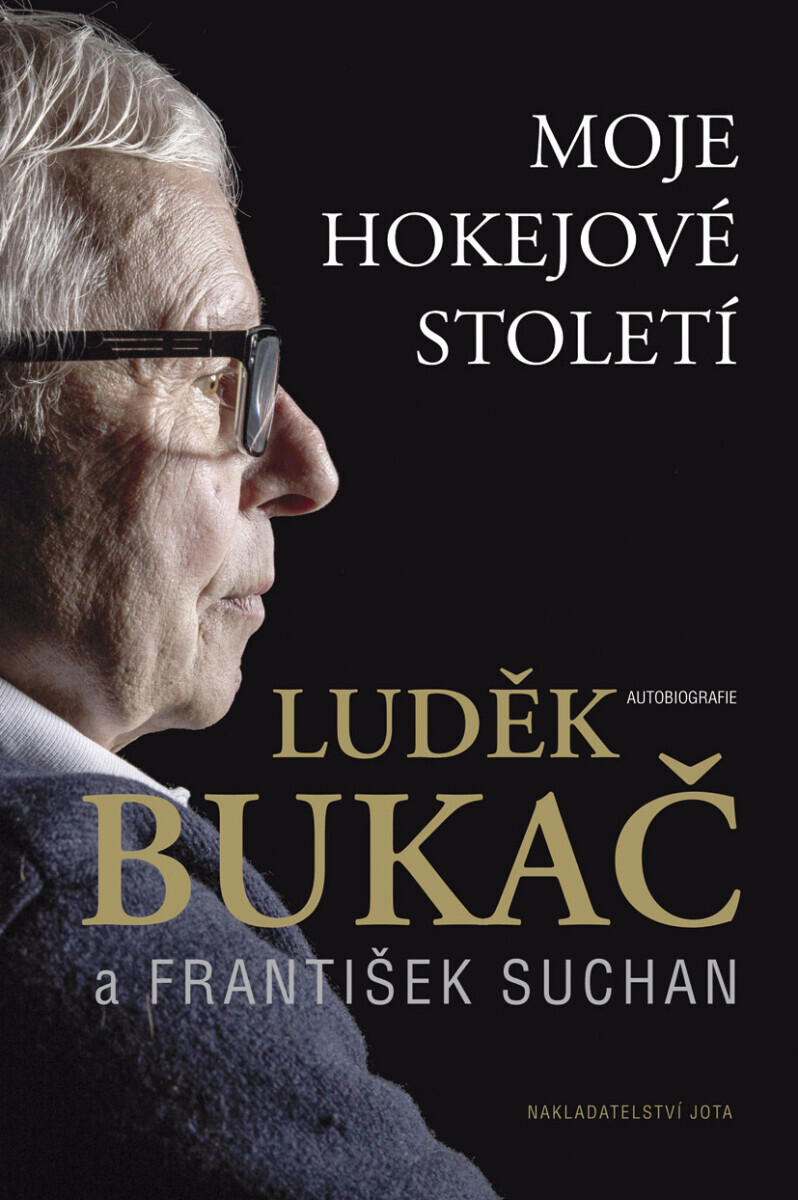 Bukač. Moje hokejové století - Luděk Bukač, František Suchan