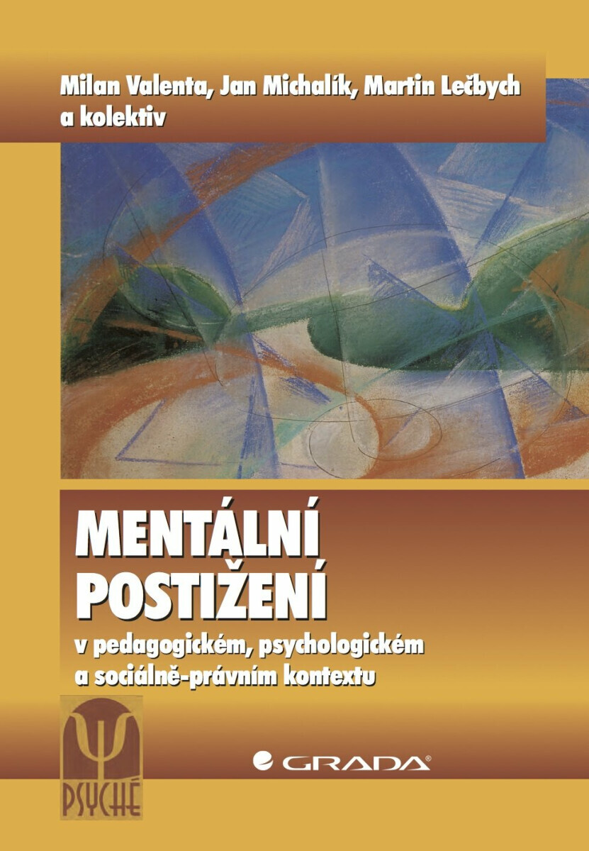 Mentální postižení - Milan Valenta, Martin Lečbych, Jan Michalík