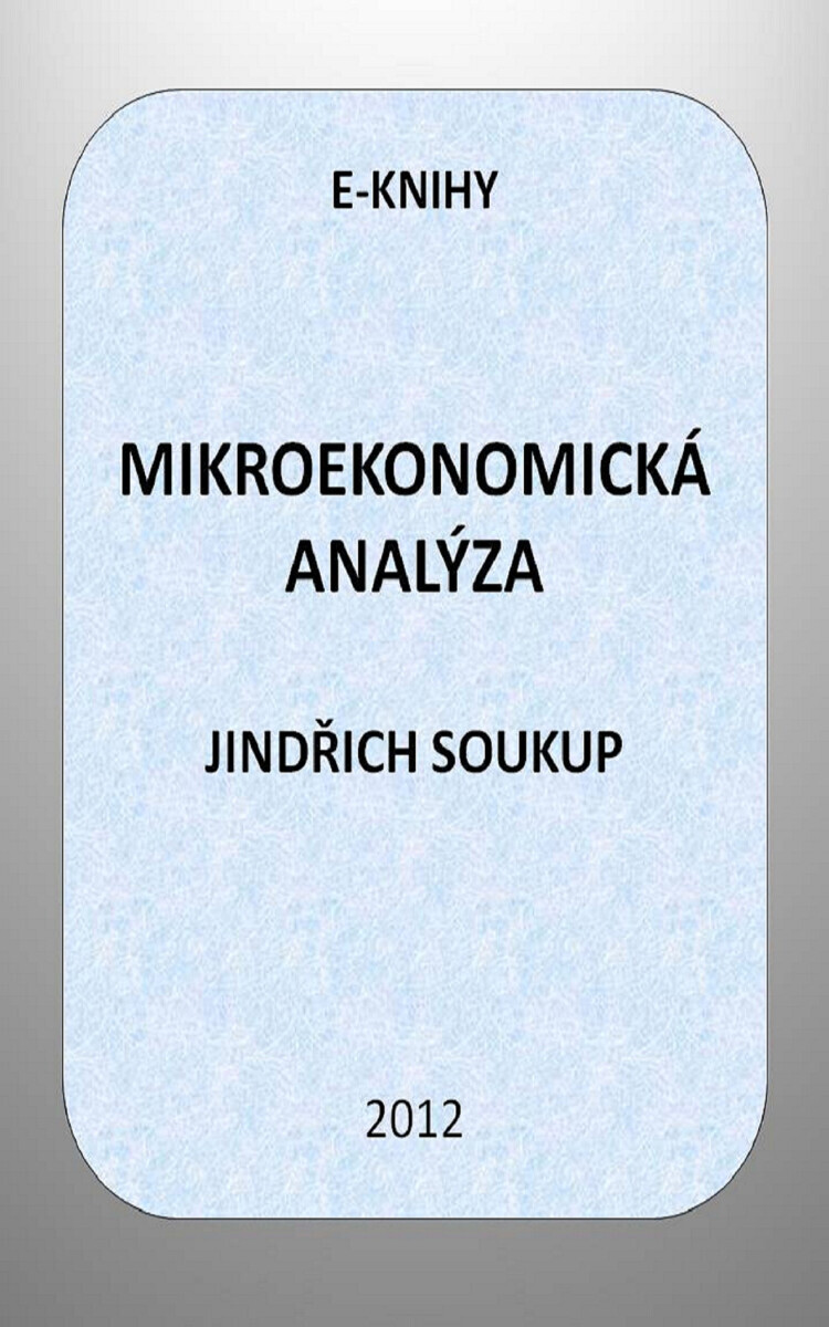 Mikroekonomická analýza - Jindřich Soukup