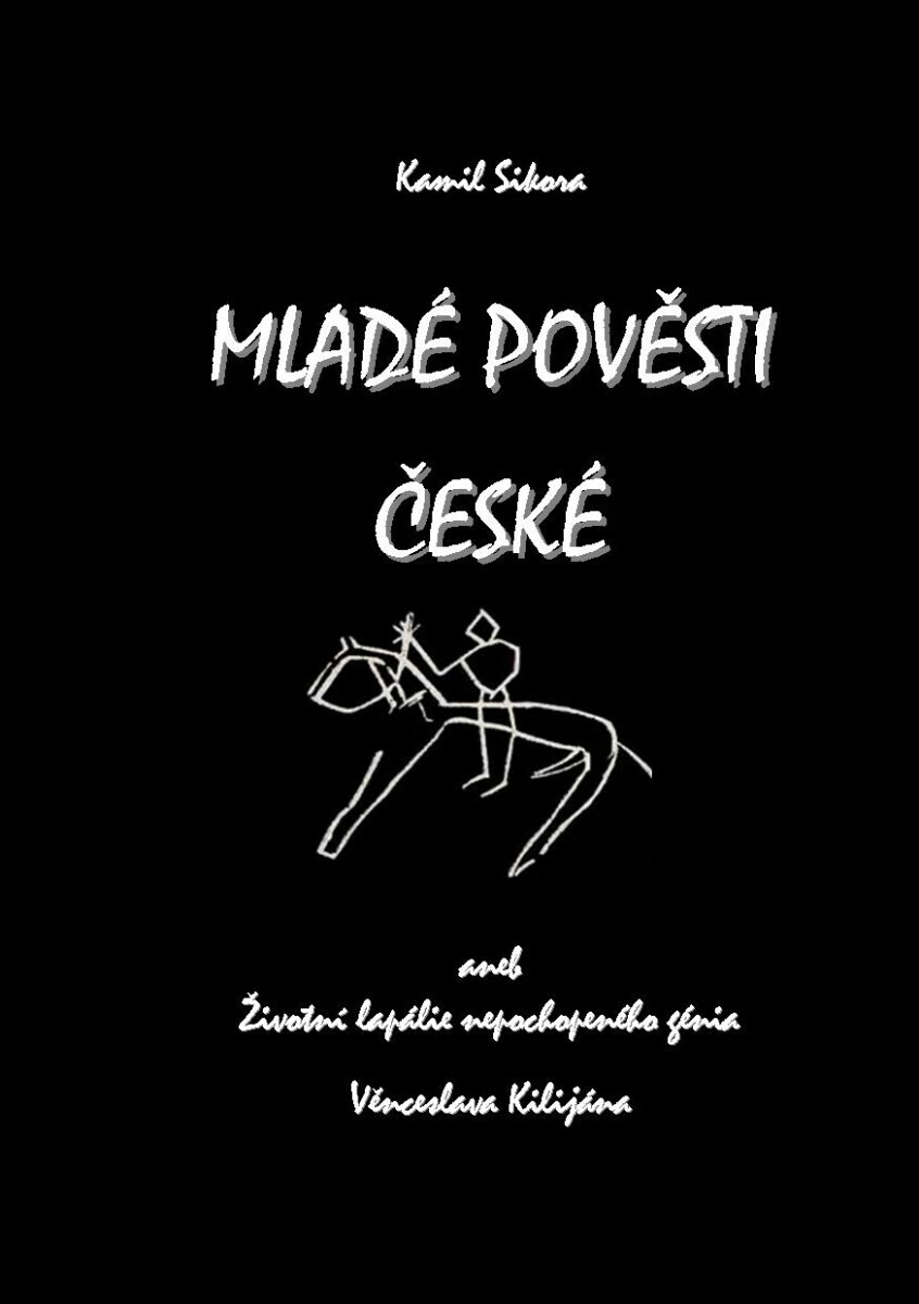 Mladé pověsti české - Kamil Sikora