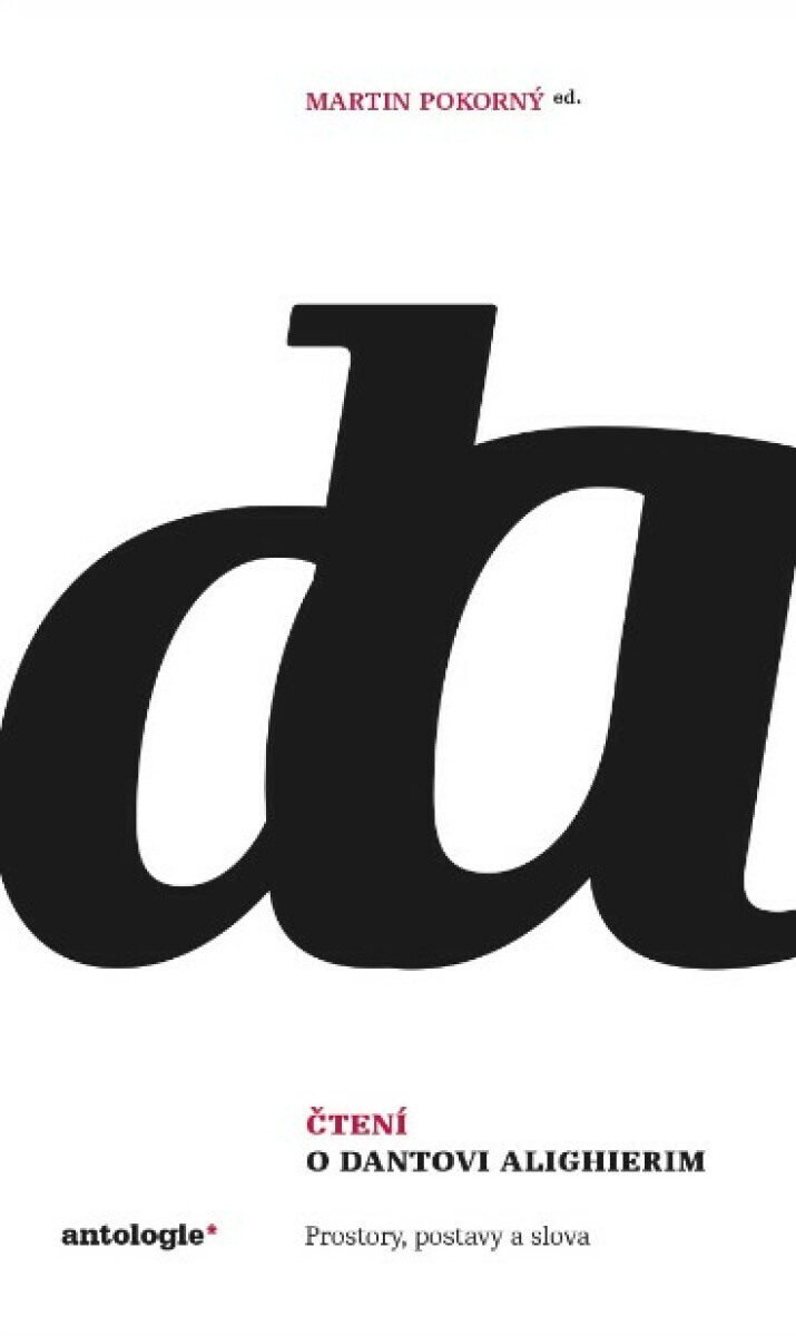 Čtení o Dantovi Alighierim - Martin Pokorný