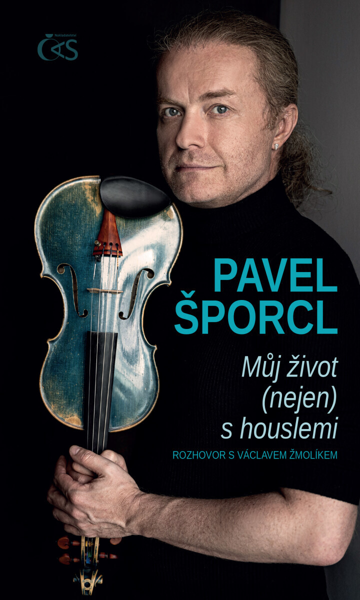 Pavel Šporcl - Můj život (nejen) s houslemi - Václav Žmolík, Petr Šporcl
