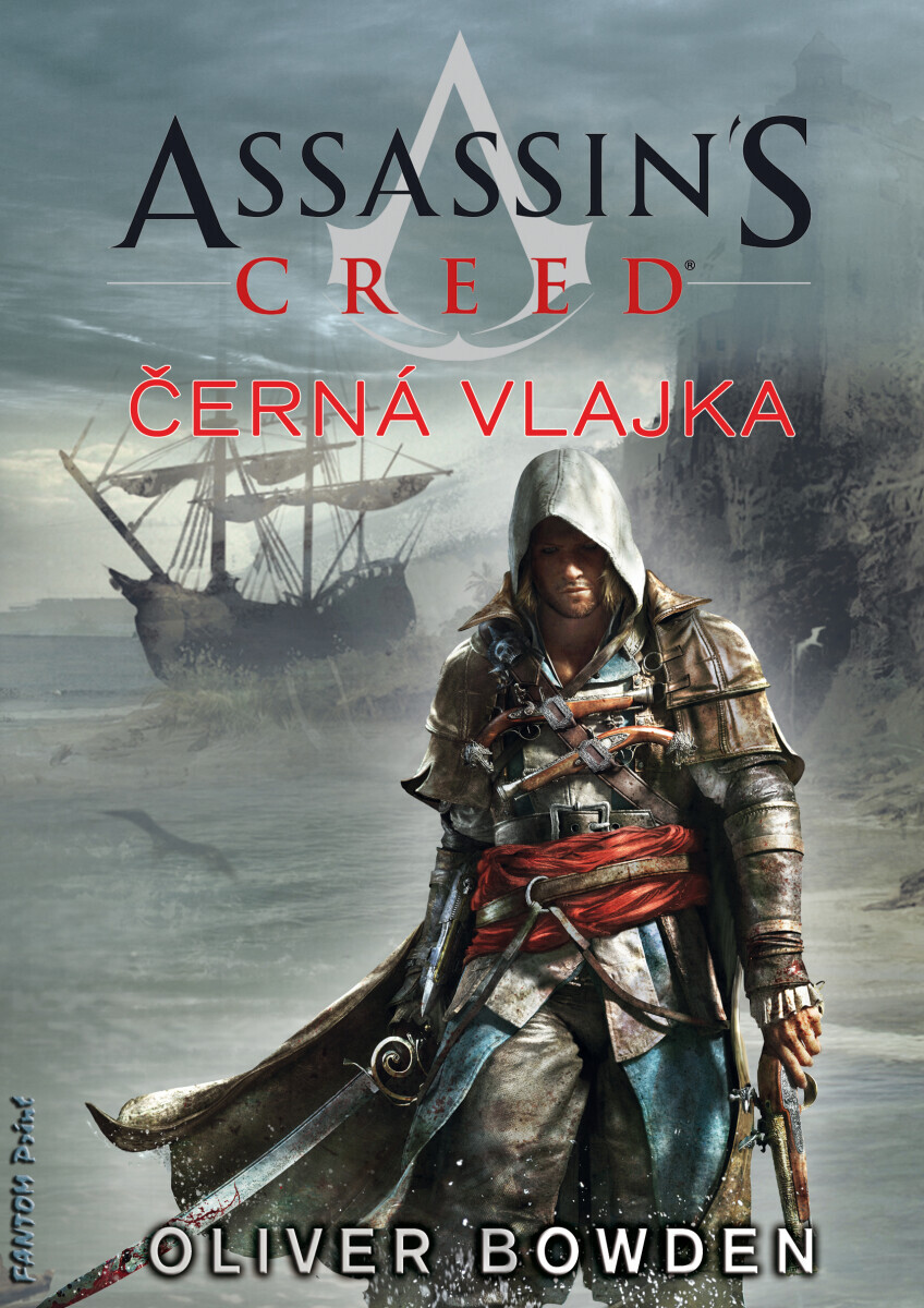 Assassin's Creed: Černá vlajka - Oliver Bowden