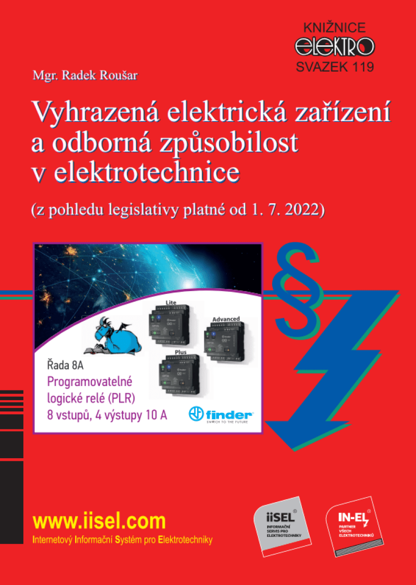 Vyhrazená elektrická zařízení a odborná způsobilost v elektrotechnice (z pohledu legislativy platné od 1. 7. 2022) (sv. 119) - Radek Roušar