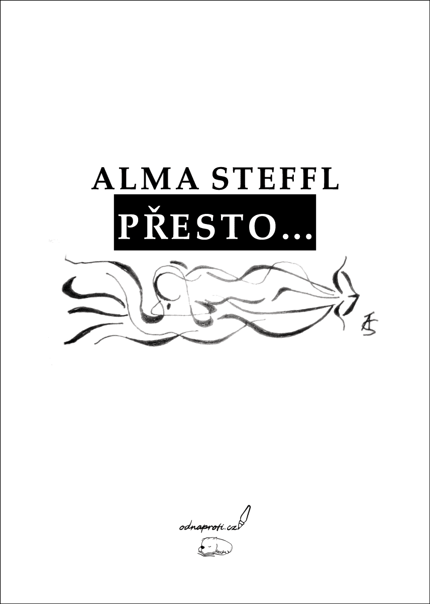 Přesto... - Alma Steffl