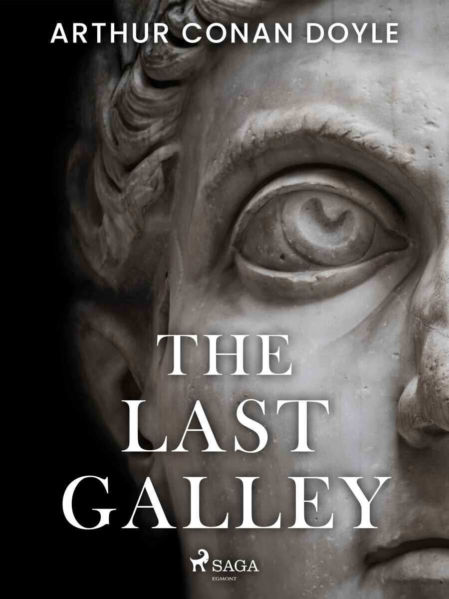 The Last Galley - Sir Arthur Conan Doyle
