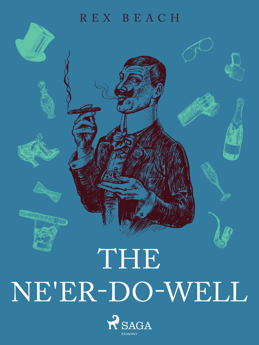 The Ne'er-Do-Well - Rex Beach