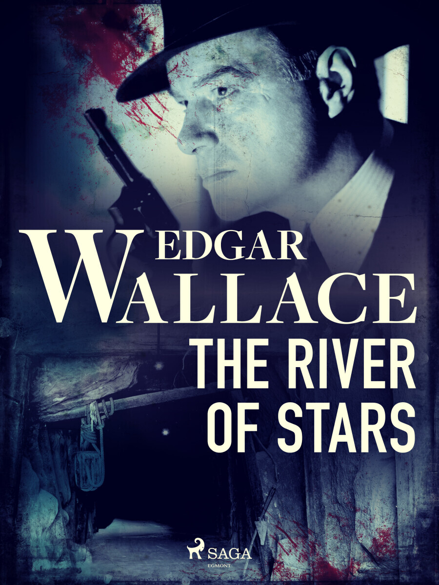 The River of Stars - Edgar Wallace