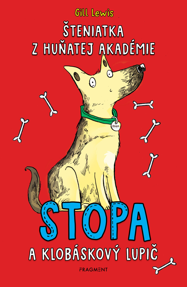 Šteniatka z Huňatej akadémie 1 - Stopa a klobáskový lupič - Gill Lewisová