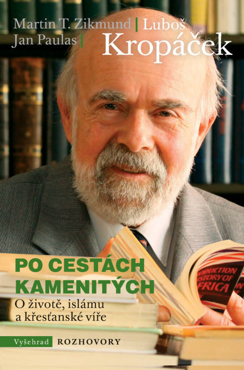 Po cestách kamenitých - Luboš Kropáček, Jan Paulas, Martin T. Zikmund
