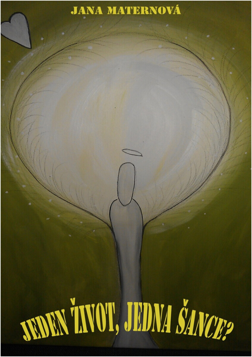 Jeden život, jedna šance? - Jana Maternová