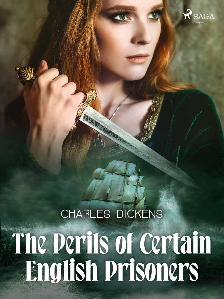 The Perils of Certain English Prisoners - Charles Dickens