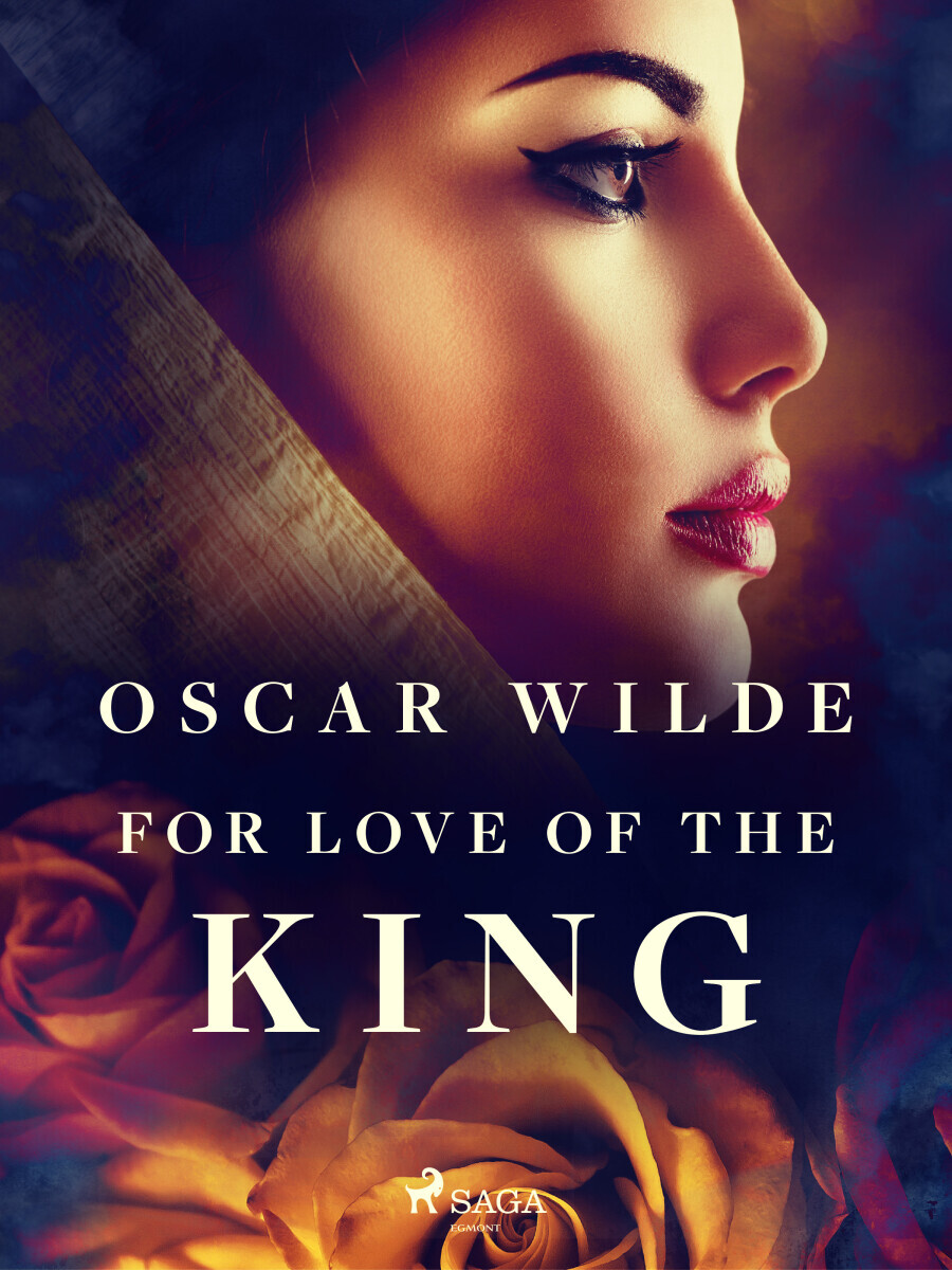 For Love of the King - Oscar Wilde