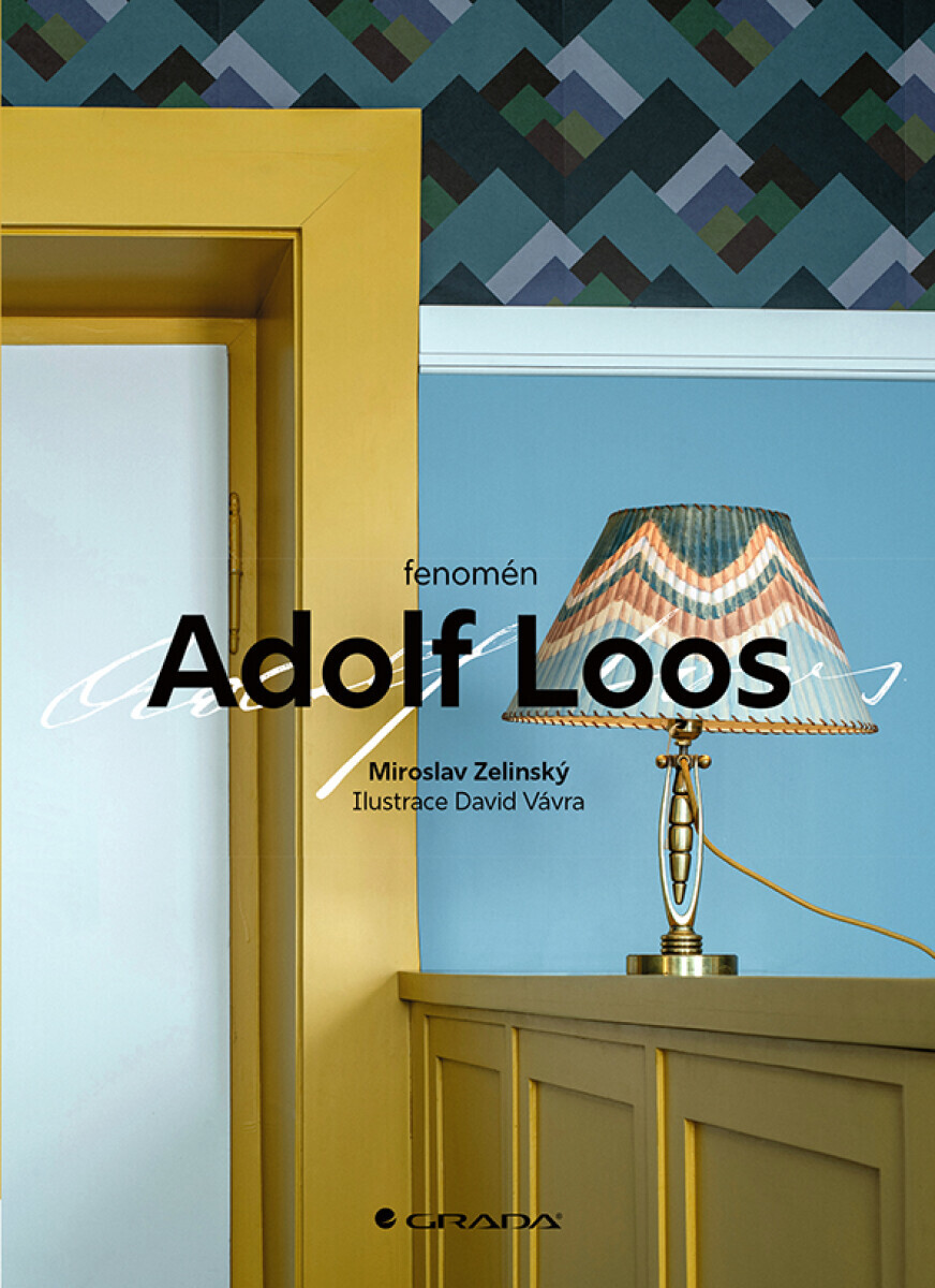 Fenomén Adolf Loos - David Vávra, Miroslav Zelinský