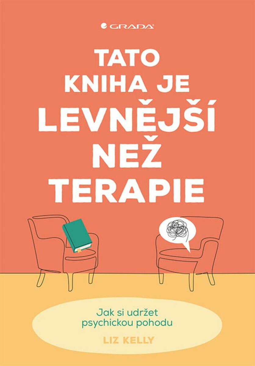 Tato kniha je levnější než terapie - Liz Kelly